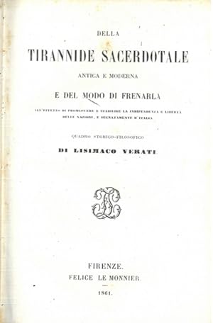 Della tirannide sacerdotale antica e moderna e del modo di frenarla all'effetto di promuovere e s...