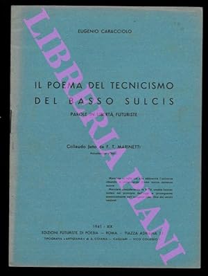 Il poema del tecnicismo del Basso Sulcis. Parole in libertà futuriste. Collado fatto da F.T. Mari...