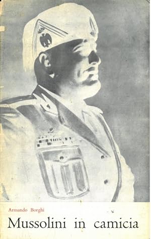 Mussolini in camicia.