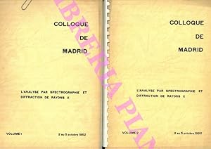 Colloque de Madrid. L?analyse par spectrographie et diffraction des rayons x. 2 au 5 octobre 1962.
