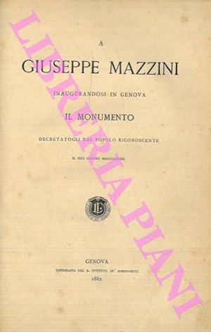 A Giuseppe Mazzini inaugurandosi in Genova il monumento decretatogli dal popolo riconoscente.
