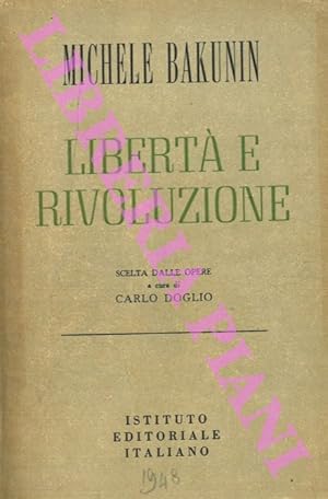 Libertà e rivoluzione. Scelta dalle opere a cura di Carlo Doglio.