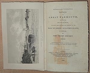 Historical And Topographical Notices Of Great Yarmouth, In Norfolk, And Its Environs, Including T...