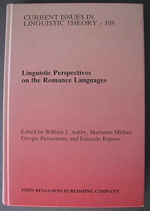 Seller image for Linguistic Perspectives on Romance Languages Selected Papers from the XXI Linguistic Symposium on Romance Languages, Santa Barbara, February 21 24, 1991 for sale by Dale A. Sorenson