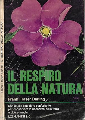 Bild des Verkufers fr Il respiro della natura zum Verkauf von Biblioteca di Babele