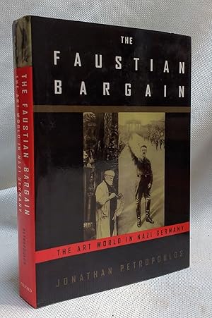 Seller image for The Faustian Bargain: The Art World in Nazi Germany for sale by Book House in Dinkytown, IOBA