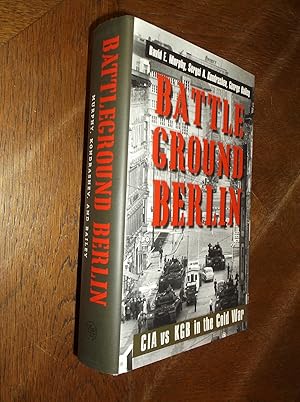 Battleground Berlin: CIA vs KGB in the Cold War