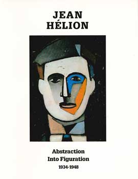 Image du vendeur pour Jean Helion: Abstraction Into Figuration(1934-1948). April 27-June 1, 1985. mis en vente par Wittenborn Art Books