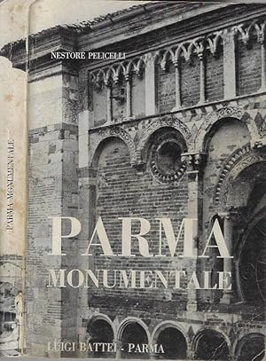 Image du vendeur pour Parma monumentale mis en vente par Biblioteca di Babele