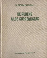 Imagen del vendedor de LA PINTURA EN BLGICA: DE RUBENS A LOS SURREALISTAS a la venta por Antrtica