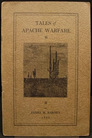 Seller image for Tales of Apache Warfare, True Stories of Massacres, Fights and Raids in Arizona and New Mexico for sale by K & B Books