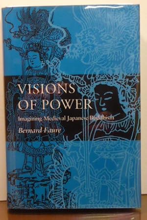 Immagine del venditore per VISIONS OF POWER: IMAGINING MEDIEVAL JAPANESE BUDDHISM venduto da RON RAMSWICK BOOKS, IOBA