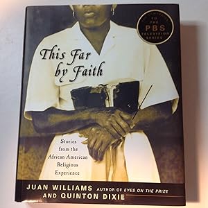 Image du vendeur pour This Far By Faith - Signed and inscribed Stories from the African American Religious Experience mis en vente par TLM Books