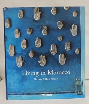 Seller image for Living in Morocco. Vivre au Maroc. Hg. v. Angelika Taschen. Mit zahlr. Abb. for sale by Der Buchfreund