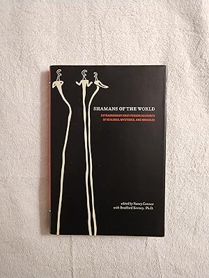 Image du vendeur pour SHAMANS OF THE WORLD: EXTRAORDINARY FIRST-PERSON ACCOUNTS OF HEALINGS, MYSTERIES, AND MIRACLES mis en vente par JB's Book Vault