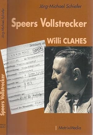 Bild des Verkufers fr Speers Vollstrecker Willi Clahes. zum Verkauf von Antiquariat Carl Wegner