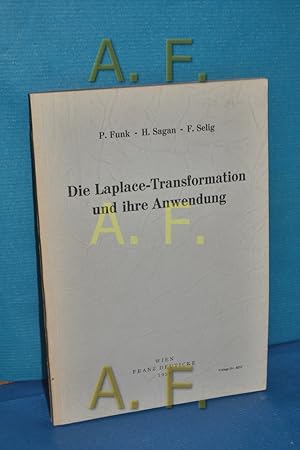 Bild des Verkufers fr Die Laplace-Transformation und ihre Anwendung. Paul Funk , Hans Sagan , Franz Selig zum Verkauf von Antiquarische Fundgrube e.U.