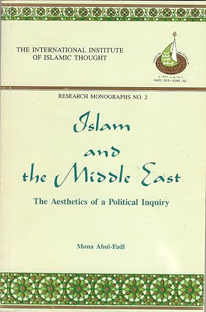 Seller image for Islam and the Middle East: The Aesthetics of a Political Inquiry (Research Monographs, No. 2) for sale by Diatrope Books