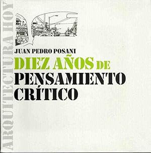 Seller image for Juan Pedro Posani Diez Aos De Pensamiento Crtico for sale by Guido Soroka Bookseller