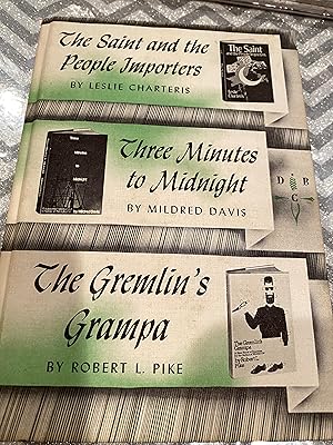 Imagen del vendedor de THE SAINT AND THE PEOPLE IMPORTERS/ THREE MINUTES TO MIDNIGHT/ THE GREMLIN'S GRAMPA DETECTIVE BOOK CLUB 3 in one a la venta por Happy Heroes