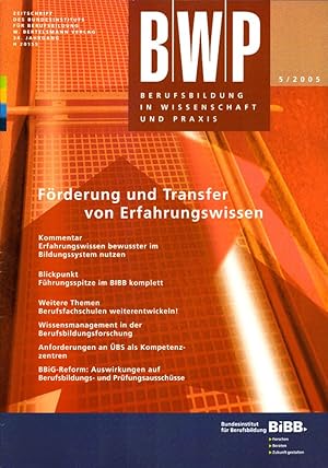 Immagine del venditore per BWP - Berufsbildung in Wissenschaft und Praxis. Zeitschrift des Bundesinstituts fr Berufsbildung. Heft Nr. 5 / 2005: Frderung und Transfer von Erfahrungswissen. venduto da Buch von den Driesch