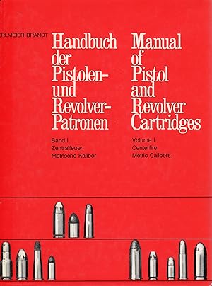 Manual of Pistol and Revolver Cartridges Volume 1