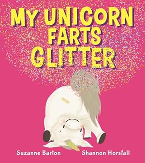 Bild des Verkufers fr My Unicorn Farts Glitter (Hardcover) zum Verkauf von Grand Eagle Retail