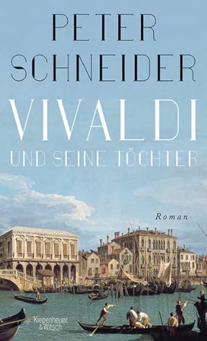 Bild des Verkufers fr Vivaldi und seine Tchter : Roman eines Lebens. zum Verkauf von Antiquariat Mander Quell