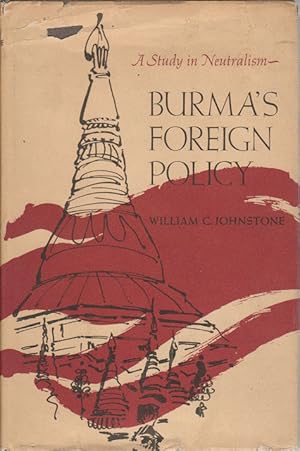 Image du vendeur pour Burma's Foreign Policy. A Study in Neutralism. mis en vente par Asia Bookroom ANZAAB/ILAB