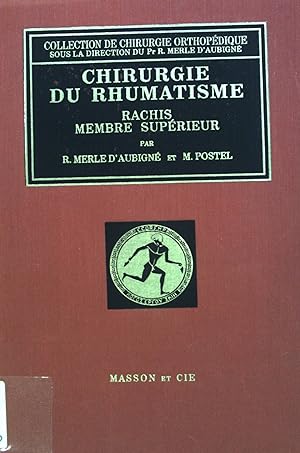 Seller image for Chirurgie du Rhumatisme, rachis membre Superieur. Collection de Chirurgie Orthopedique for sale by books4less (Versandantiquariat Petra Gros GmbH & Co. KG)