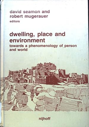 Imagen del vendedor de Dwelling, Place and Environment: Towards a Phenomenology of Person and World; a la venta por books4less (Versandantiquariat Petra Gros GmbH & Co. KG)