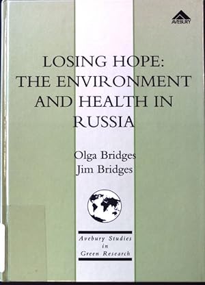 Immagine del venditore per Losing Hope: The Environment and Health in Russia; Avebury Studies in Green Research; venduto da books4less (Versandantiquariat Petra Gros GmbH & Co. KG)