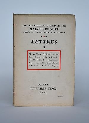 Correspondance Générale De Marcel Proust - 3- Lettres à : M. Et Mme Sydney Schiff - Paul Souday -...