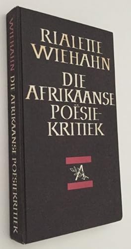 Die Afrikaanse poësiekritiek. 'n Histories-teoretiese beskouing. [Signed by the author]