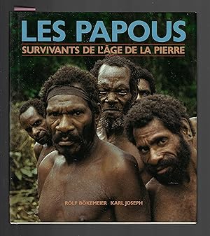 les papous survivants de l'âge de la pierre