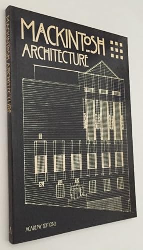 Immagine del venditore per Mackintosh architecture. The complete buildings and selected projects venduto da Antiquariaat Clio / cliobook.nl