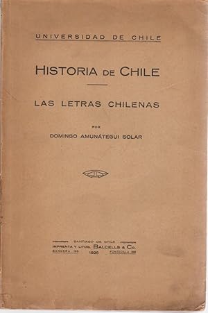 Seller image for Historia de Chile. Las letras chilenas . for sale by Librera Astarloa