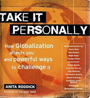 Bild des Verkufers fr Take It Personally: How Globalization Affects You And Powerful Ways To Challenge It zum Verkauf von Marlowes Books and Music