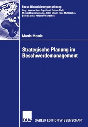 Strategische Planung im Beschwerdemanagement. Mit einem Geleitw. von Bernd Stauss / Gabler Edtion...