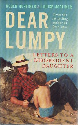 Immagine del venditore per Dear Lumpy: Letters To A Disobedient Daughter venduto da Marlowes Books and Music