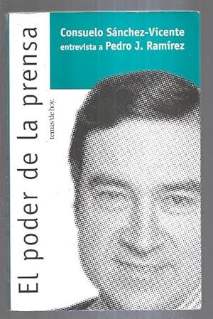 Seller image for PODER DE LA PRENSA - EL. COSUELO SANCHEZ-VICENTE ENTREVISTA A PEDRO J. RAMIREZ for sale by Desvn del Libro / Desvan del Libro, SL