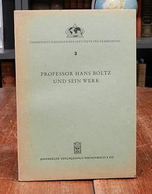 Professor Hans Boltz und sein Werk.