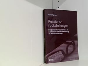 Bild des Verkufers fr Pensionsrckstellungen: Eine praxisorientierte Einfhrung in die gutachterliche Methodik der Berechnung von Pensionsrckstellungen zum Verkauf von Book Broker