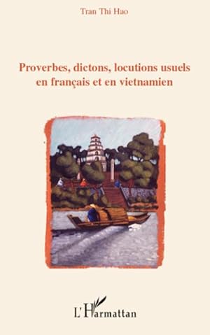 Immagine del venditore per Proverbes, dictons, locutions usuels en fran�ais en en vietnamien venduto da AHA-BUCH GmbH