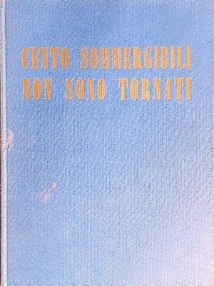 Imagen del vendedor de Cento sommergibili non sono tornati. a la venta por Librodifaccia