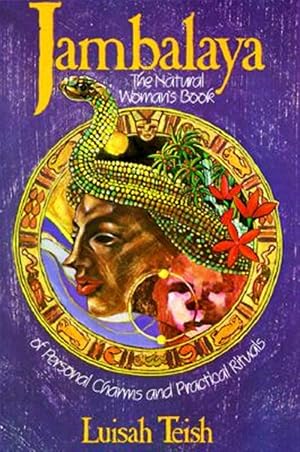 Imagen del vendedor de Jambalaya : The Natural Woman's Book of Personal Charms and Practical Rituals a la venta por GreatBookPrices