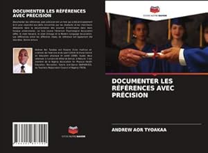 Seller image for DOCUMENTER LES RFRENCES AVEC PRCISION for sale by AHA-BUCH GmbH