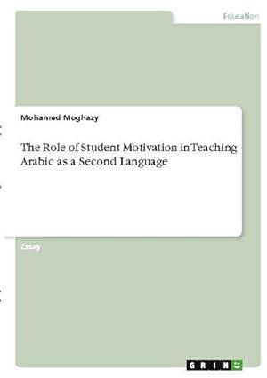 Seller image for The Role of Student Motivation in Teaching Arabic as a Second Language for sale by AHA-BUCH GmbH