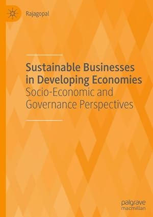 Bild des Verkufers fr Sustainable Businesses in Developing Economies : Socio-Economic and Governance Perspectives zum Verkauf von AHA-BUCH GmbH