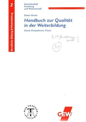 Bild des Verkufers fr Handbuch zur Qualitt in der Weiterbildung : Stand, Perspektiven, Praxis. zum Verkauf von nika-books, art & crafts GbR